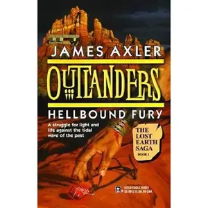 USED-Hellbound Fury (The Lost Earth Saga, Book 1) by James Axler (Unknown)