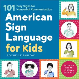 American Sign Language for Kids: 101 Easy Signs for Nonverbal Communication Hardcover – June 14, 2022