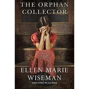 USED-The Orphan Collector -Exclusive Edition by Ellen Marie Wiseman (Paperback) by Ellen Marie Wiseman (Paperback)