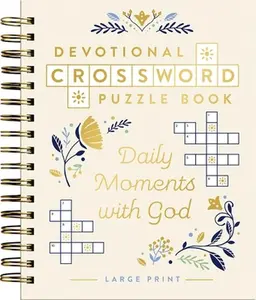 Daily Moments with God: Devotional Crossword Puzzle Book (36 Daily Devotions with Inspiring Activities to Enjoy God's Presence) - The Perfect Gift for -- Dayspring, Spiral Bound, Comb or Coil