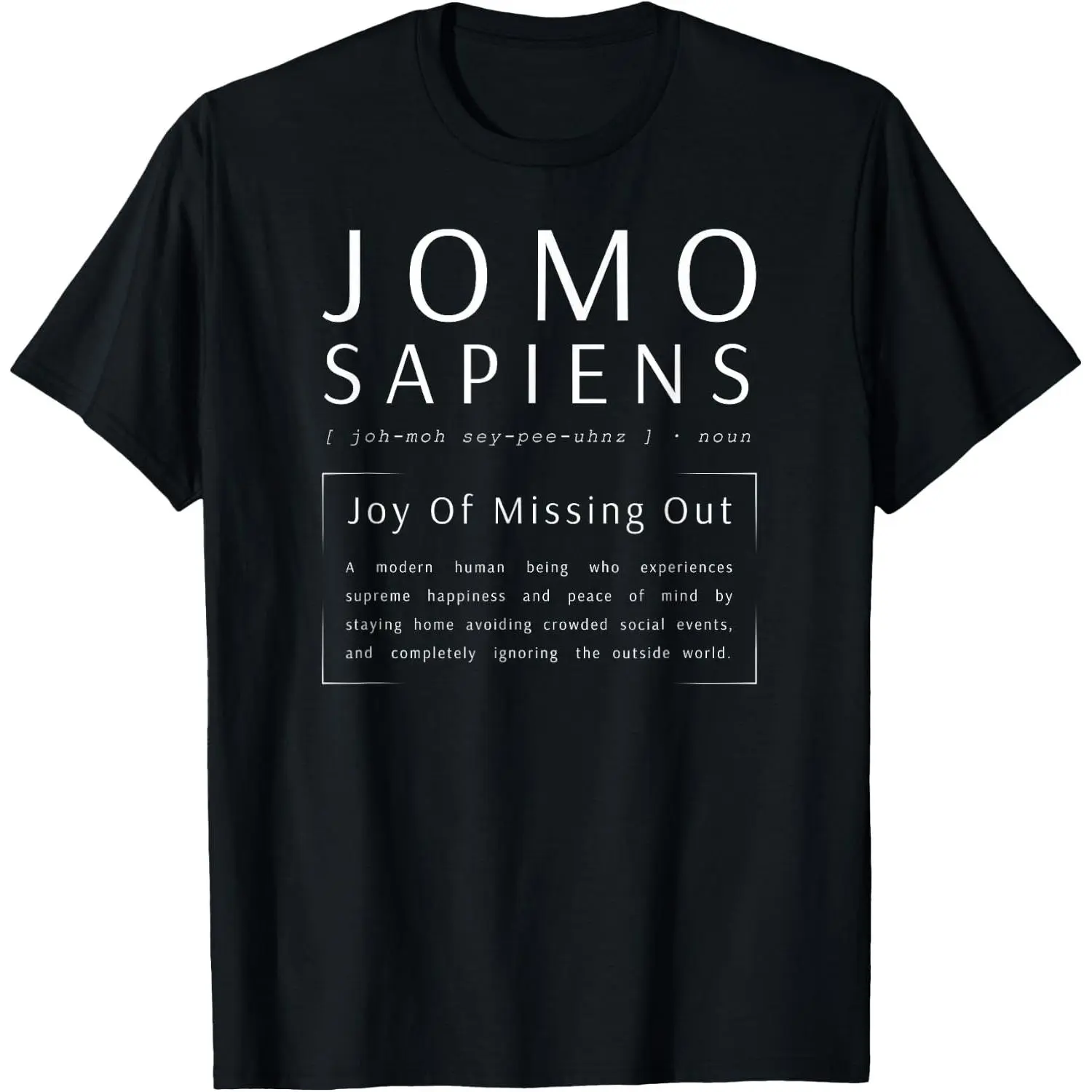 100%cotton JOMO Sapiens Joy of Missing Out Introvert Novelty Graphic T-Shirt