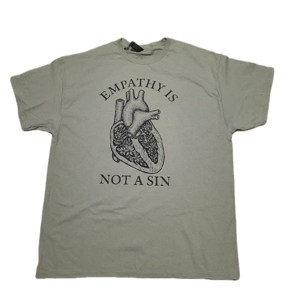 ​"Empathy is Not a Sin" Screen-Printed Tee – Unisex Cotton Graphic T-Shirt Sage
