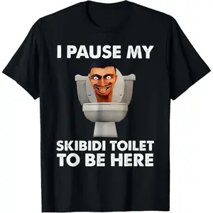 I Pause My Skibidi Toilet To Be Here Funny Unisex Meme T-Shirt