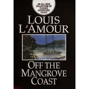 USED Book - Off the Mangrove Coast by Louis L'Amour (Hardcover) - english