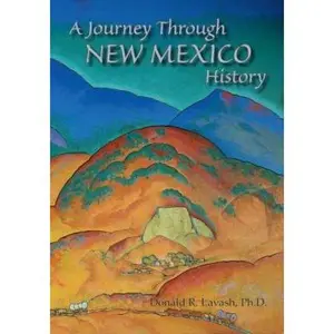 USED-A Journey Through New Mexico History by Lavash, Donald R. (Paperback)