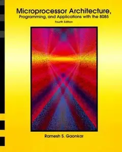 USED-Microprocessor Architecture, Programming, and Applications with the 8085 (4th Edition) by Ramesh S. Gaonkar (Hardcover)