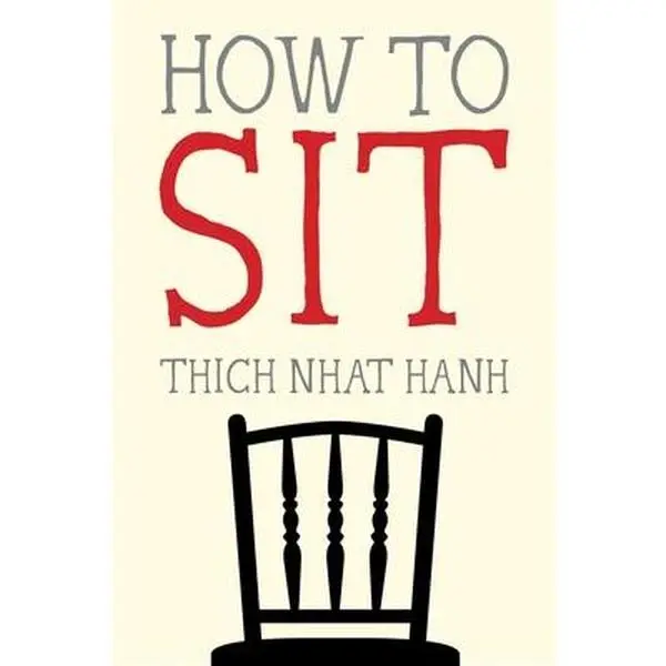 How to Sit -- Thich Nhat Hanh - Paperback