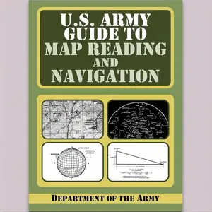 U.S. Army Guide to Map Reading and Navigation by Department of the Army - Paperback