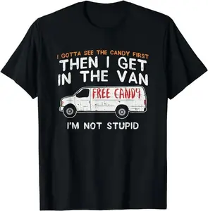 Funny Dark Humor Shirts For Men, I Gotta See The Candy First - Funny Adult Humor T-Shirt Menswear Casual  Smooth Top Basic