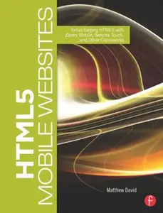 USED-HTML5 Mobile Websites: Turbocharging HTML5 with Jquery, Sencha Touch, and Other Frameworks by David, Matthew (Paperback)