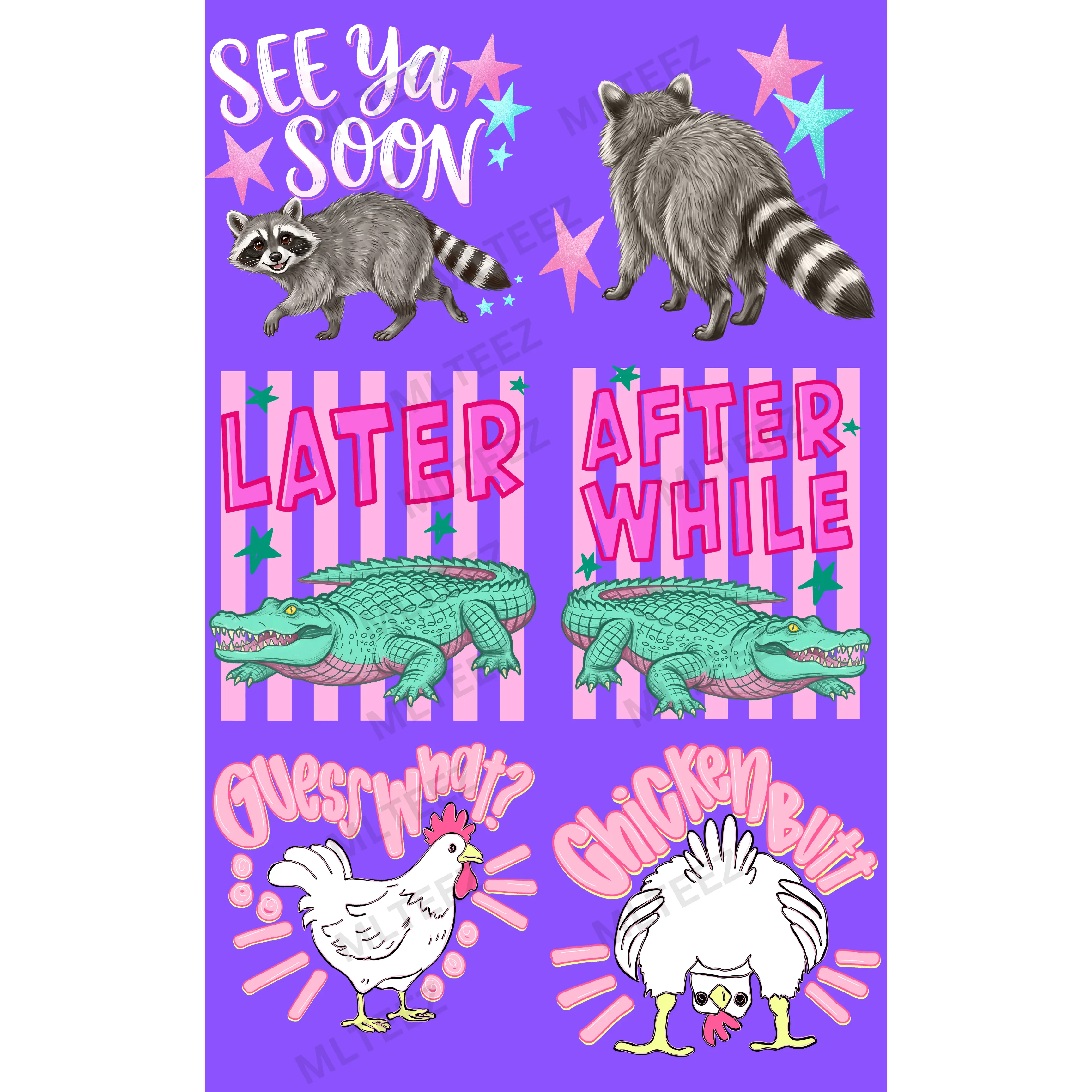 SEE YA LATER (1) PREMADE GANGSHEET - 22X36 DTF TRANSFERS - DIRECT TO FILM