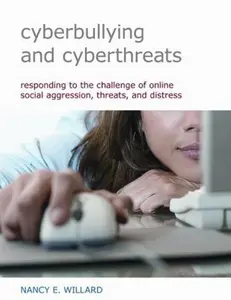 USED-Cyberbullying and Cyberthreats: Responding to the Challenge of Online Social Aggression, Threats, and Distress by Nancy E. Willard (Paperback)