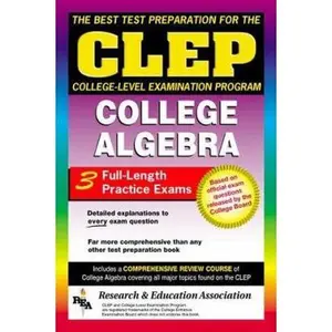 USED-CLEP College Algebra (CLEP Test Preparation) by Editors of REA (Paperback)
