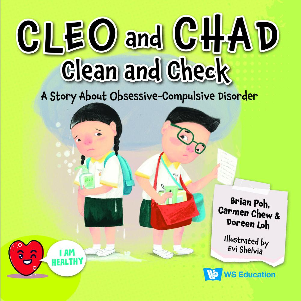 USED-Cleo and Chad Clean and Check: A Story about Obsessive Compulsive Disorder by Poh, Brian (Hardcover)