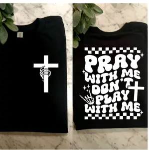 funny shirt pray with me dont play with me humor sarcasm religious jesus retro vibes trending white and black short sleeve shirt