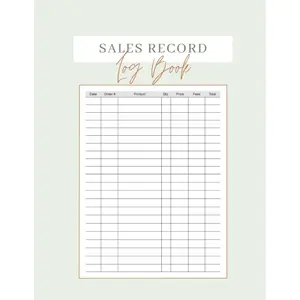 Sales Record Log Book: A Notebook To Keep Track Of Orders That Have Been Received - Simple Sales Tracker For Small Business Paperback – December 17, 2021