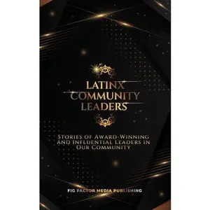 USED-Latinx Community Leaders: Stories of Award-Winning and Influential Leaders In Our Community by Fig Factor Media Publishing (Paperback)