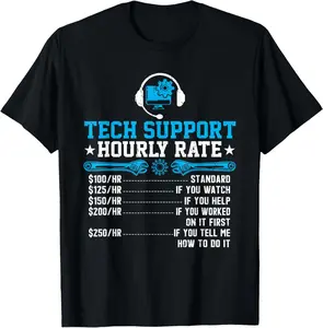 100%cotton Tech Support Hourly Rate Funny Programmer Technical Support T-Shirt