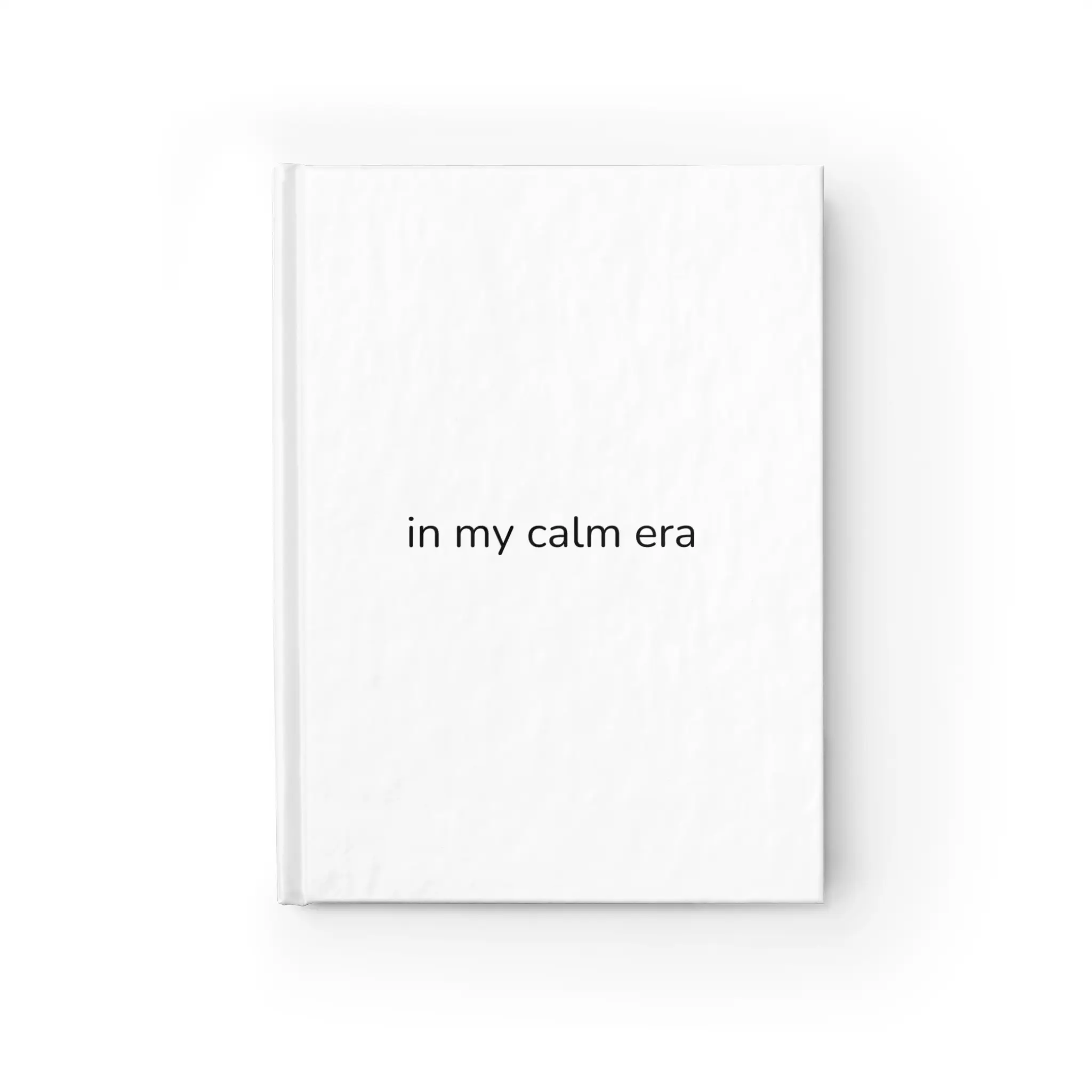 in my calm era Journal | Ruled Lined Notebook, Minimal Typography