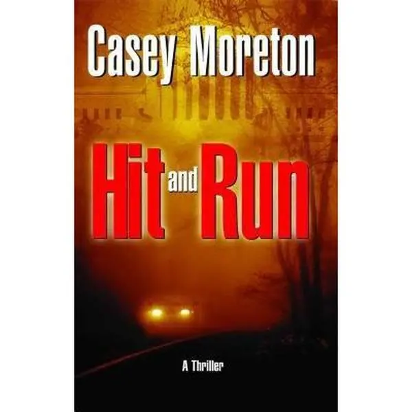 USED-Hit and Run: A Thriller by Moreton, Casey (Paperback)