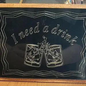 Engraved Hanging Decor Sign - "I need a drink" Design - Hangable Decor