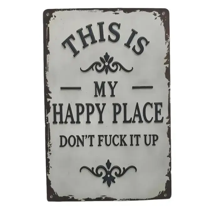 Funny Rustic Farmhouse Iron Metal Sign - "This Is My Happy Place Don't Fuck It Up" 8x12 in Aluminum Wall Decor for Home, Living Room