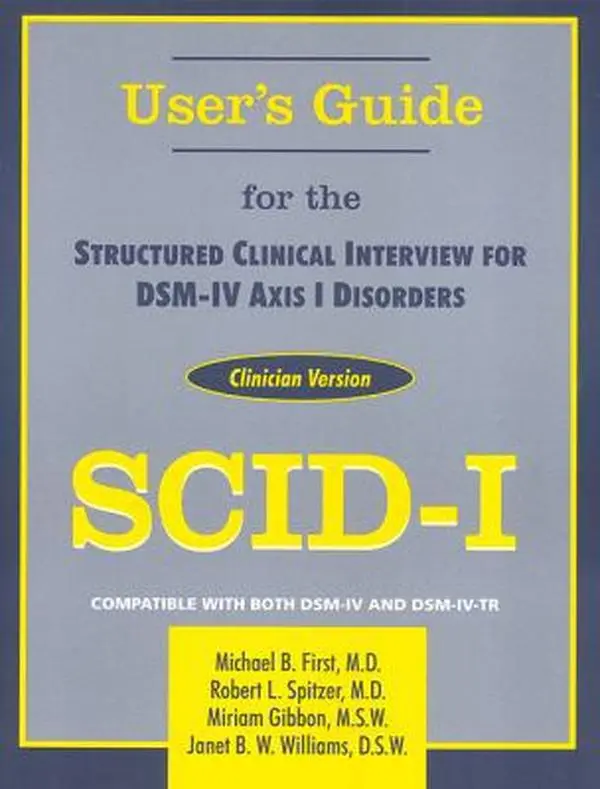 USED-User's Guide for the Structured Clinical Interview for Dsm-IV Axis I Disorders: Scid-1 Clinician Version by Michael B. First (Paperback)
