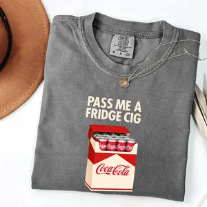 Pass Me A Fridge Cig Comfort Colors T-Shirt for Coca Cola lovers, a retro soda humor tee with quirky caffeine addict vibes, Comfort Colors style, fun casual wear daily.