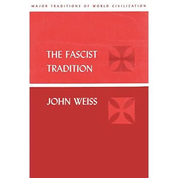 USED Book - Fascist Tradition: Radical Right-Wing Extremism in Modern Europe by John Weiss (Paperback) - english