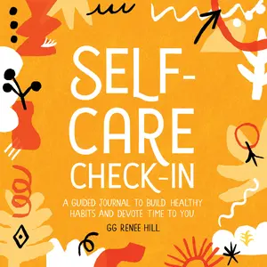 USED-Self-Care Check-In: A Guided Journal to Build Healthy Habits and Devote Time to You by Hill, Gg Renee (Paperback)