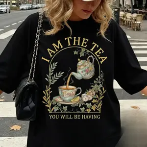 I Am the Tea You Will Be Having Shirt, Sarcastic British Humor Sweatshirt, Tea Theme Shirt, Regency Romance Gift