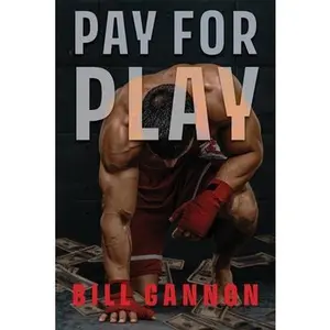 Pay for Play -- Bill Gannon, Paperback