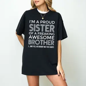 Funny Proud Sister Of An Awesome Brother Shirt, Funny Brother Sister Gift Sweatshirt, Gift Idea For Sister, Unisex Sweater Pullover Tee