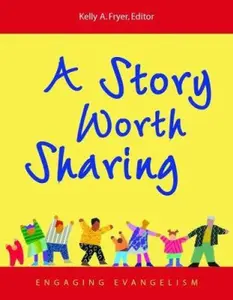 USED-A Story Worth Sharing: Engaging Evangelism by Kelly A. Fryer (Paperback)