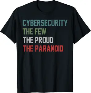 Cybersecurity The Few The Proud The Paranoid Computer Code T-Shirt - Karenlyn Shop 24B07XXLNNXL