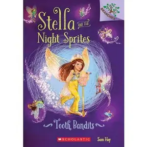 USED-Tooth Bandits: A Branches Book (Stella and the Night Sprites #2), Volume 2 by Hay, Sam (Paperback)