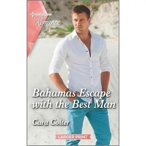 USED-Bahamas Escape with the Best Man by Colter, Cara (Mass Market Paperback)
