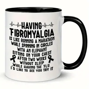 Ceramic Mug Featuring Fibromyalgia Text Ideal for Coffee and Water Drinks Perfect for Summer and Winter Gift Giving