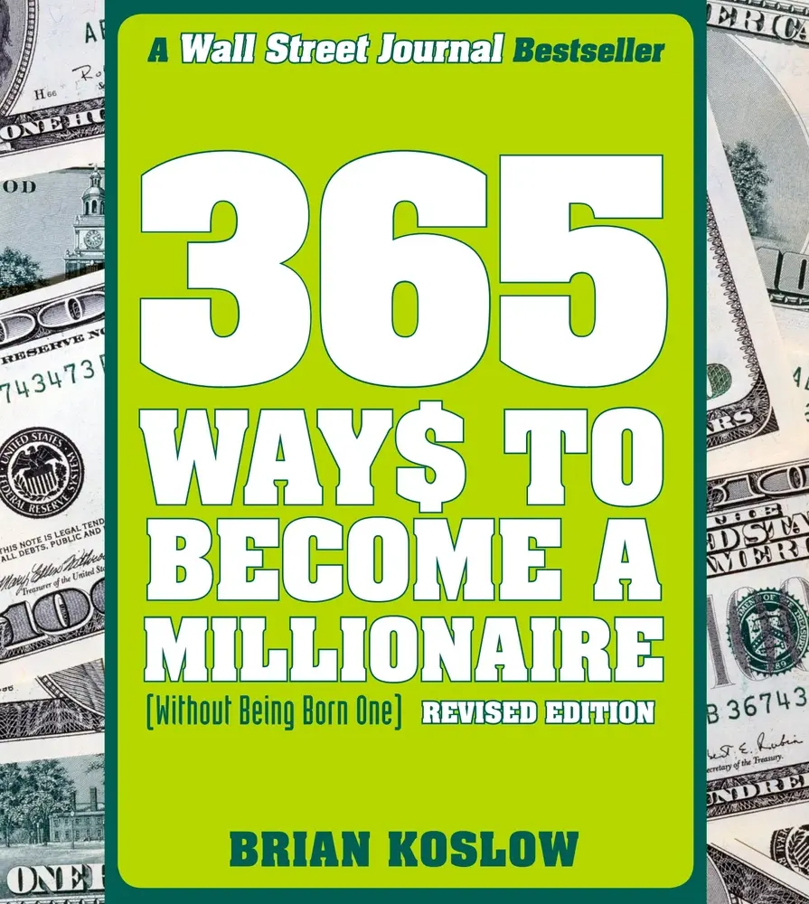 USED Book - 365 Ways to Become a Millionaire: (Without Being Born One) by Koslow, Brian (Paperback) - english