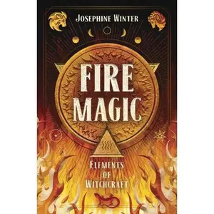 Fire Magic -- Josephine Winter - Paperback