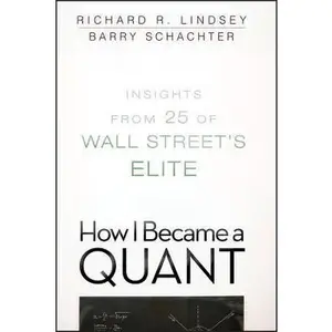 USED-How I Became a Quant: Insights from 25 of Wall Street's Elite (Paperback)
