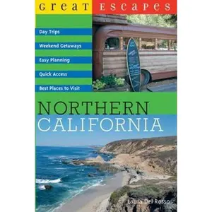 USED-Great Escapes: Northern California by Del Rosso, Laura (Paperback)