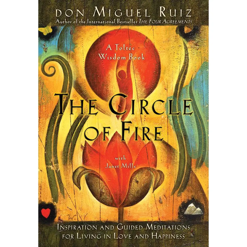 USED Book - The Circle of Fire: Inspiration and Guided Meditations for Living in Love and Happiness by Ruiz, Don Miguel (Paperback) - english