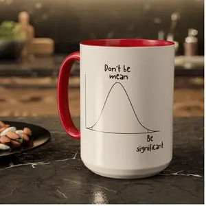 Be significant - Funny Statistics Mug for Gifts | Statistician, Data Scientist, Data Analyst, Research, AI, Machine Learning