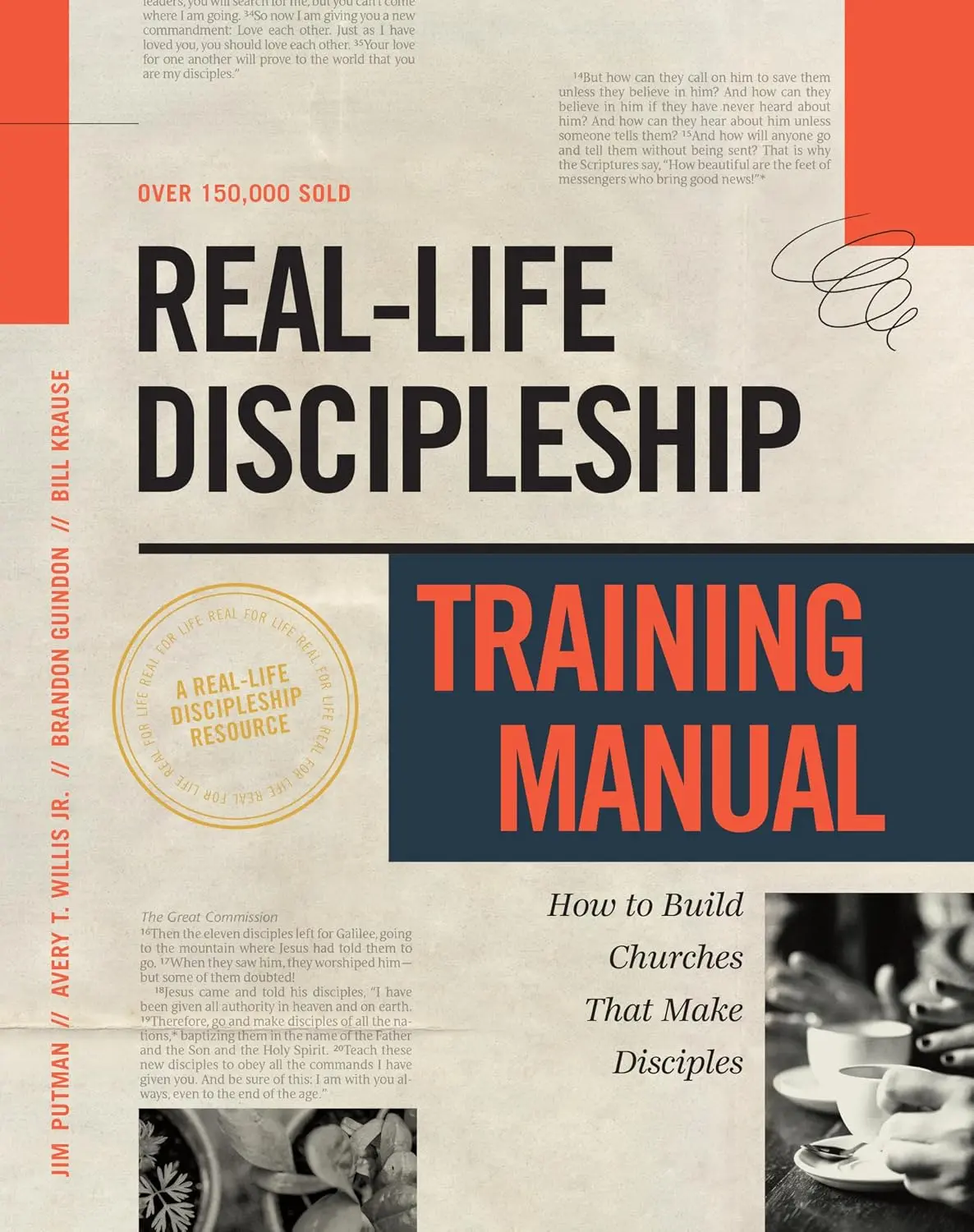 Real-Life Discipleship Training Manual: How to Build Churches That MakeDisciples