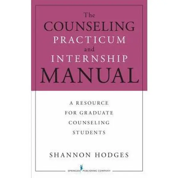 USED Book - The Counseling Practicum and Internship Manual: A Resource for Graduate Counseling Students by Hodges, Shannon (Paperback) - english