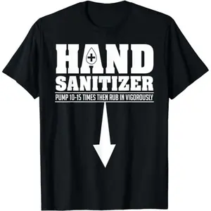 Funny Dark Humor Shirts For Men, Hand Sanitizer Funny Sarcastic Adult Humor Dirty Jokes T-Shirt Menswear Casual Cotton Smooth Tee