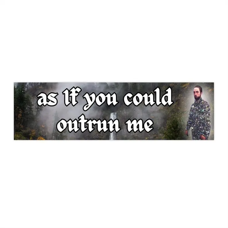 Twilight Edward As If You Could Outrun Me Car Magnet | Funny Meme Sticker Waterproof Quality