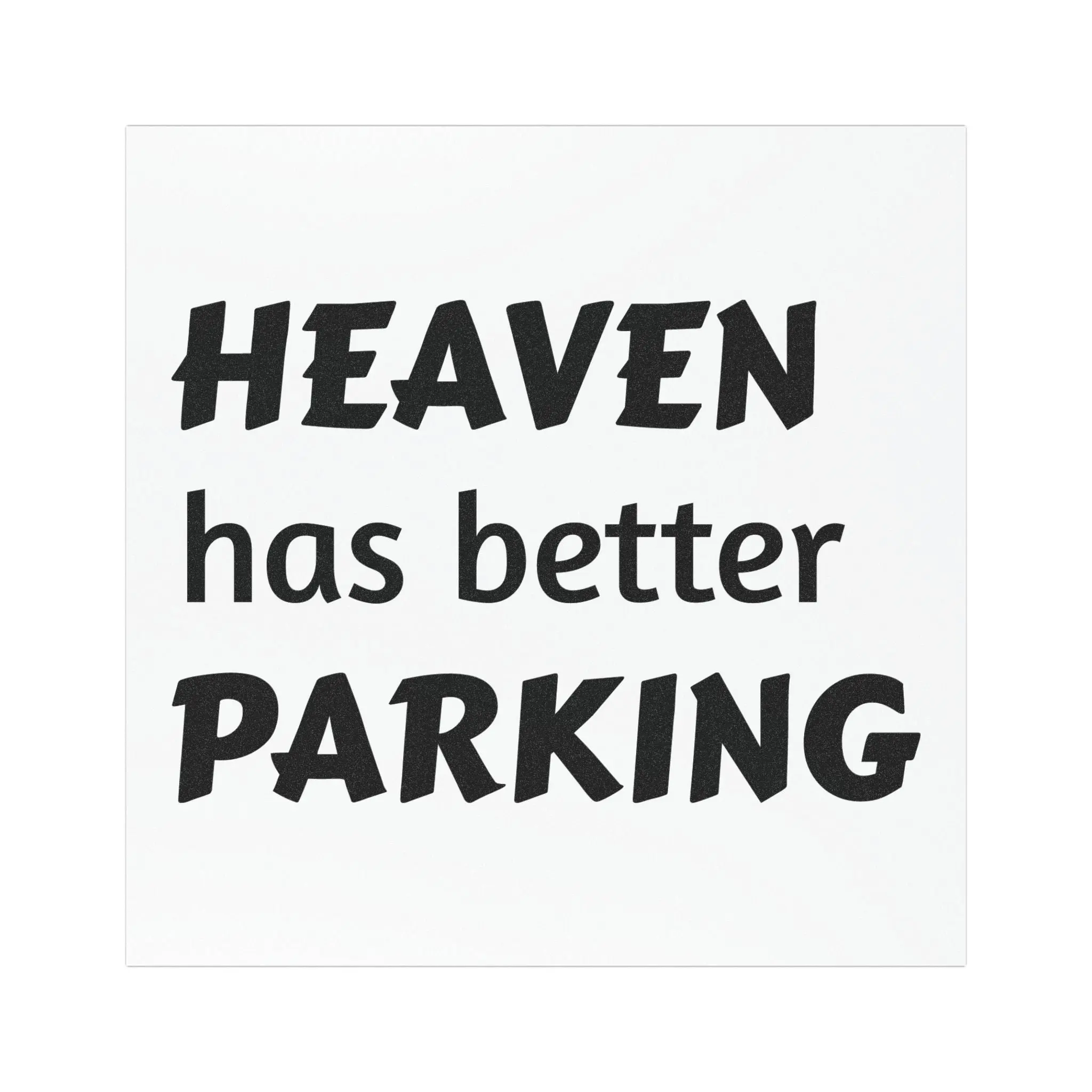 Heaven Has Better Parking Car Magnet