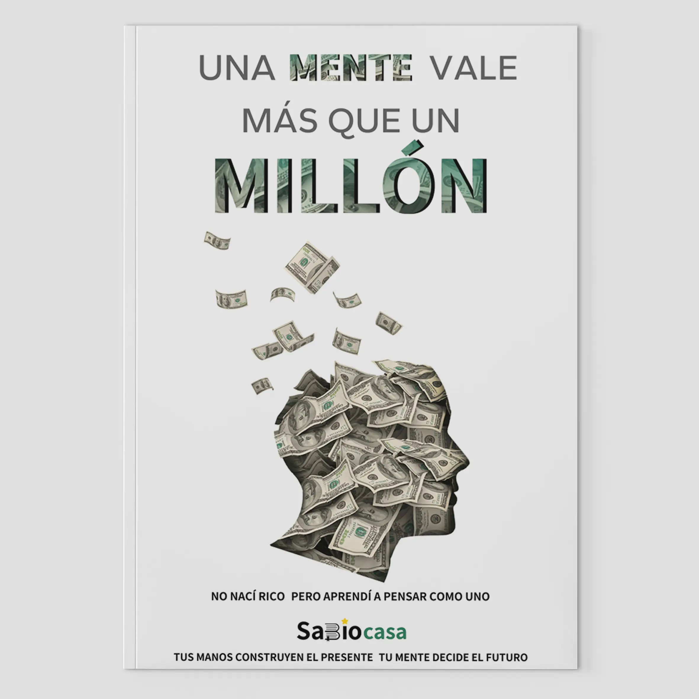 SabioCasa – Una Mente Vale Más Que Un Millón Inspirational Spanish Language Book for Learners & Language Enthusiasts Clear Textbook Style | Encourages Learning & Mindset Growth A Meaningful Friendship, Birthday & Happy New Year Gift